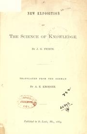 Cover of: New exposition of the science of knowledge