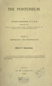 Cover of: The peritoneum: Histology and physiology: [and Bibliography of the peritoneum]