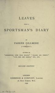 Cover of: Leaves from a sportsman's diary by Parker Gillmore