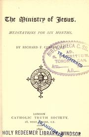 Cover of: The ministry of Jesus, meditations for six months. by Richard F. Clarke