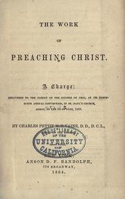 Cover of: The work of preaching Christ by Charles Pettit McIlvaine, Charles Pettit McIlvaine