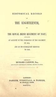 Cover of: Historical record of the Eighteenth, or the Royal Irish Regiment of Foot