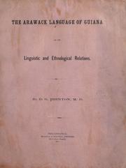 Cover of: The Arawack language of Guiana in its linguistic and ethnological relations. by Daniel Garrison Brinton