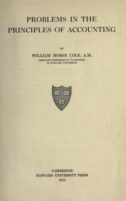 Cover of: Problems in the principles of accounting by Cole, William Morse, Cole, William Morse