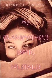 Cover of: My grandmother's erotic folktales by Robert Antoni