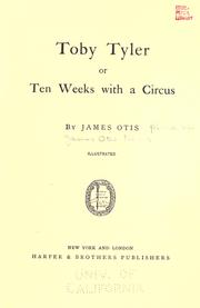 Cover of: Toby Tyler: or, Ten weeks with a Circus