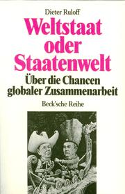 Cover of: Weltstaat oder Staatenwelt?: über die Chancen globaler Zusammenarbeit