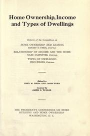 Home ownership, income and types of dwellings by President's Conference on Home Building and Home Ownership (1931 Washington, D. C.)