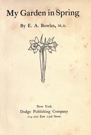 Cover of: My garden in spring by E. A. Bowles