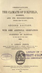 Cover of: Observations upon the climate of Uckfield, Sussex, and its neighborhood from 1843 to 1870. by C. L. Prince