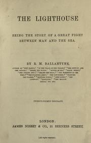 Cover of: The lighthouse: the story of a great fight between man and the sea