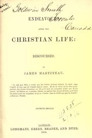 Cover of: Endeavors after the Christian life. by James Martineau, James Martineau