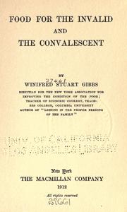 Cover of: Food for the invalid and the convalescent by Winifred S. Gibbs