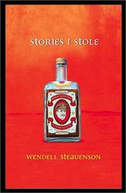 Stories I Stole by Wendell Steavenson