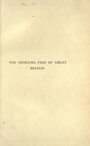 Cover of: The sporting fish of Great Britain by H. Cholmondeley-Pennell