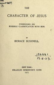 Cover of: The character of Jesus by Horace Bushnell