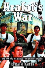 Cover of: Arafat's War: The Man and His Battle for Israeli Conquest