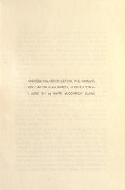 Address delivered before the Parents Association of the School of Education on 5 June 1911 by Anita McCormick Blaine