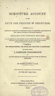 Cover of: A scripture account of the faith and practice of Christians by Hugh Gaston, Hugh Gaston