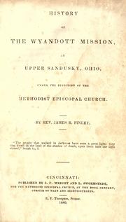Cover of: History of the Wyandott mission: at Upper Sandusky, Ohio, under the direction of the Methodist Episcopal Church.