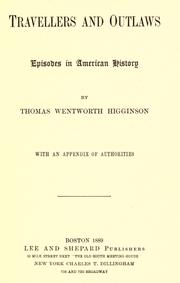 Cover of: Travellers and outlaws by Thomas Wentworth Higginson