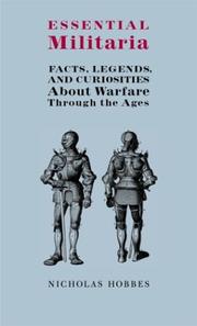 Cover of: Essential militaria: facts, legends, and curiosities about warfare through the ages