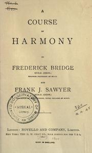 Cover of: A course of harmony by Bridge, Frederick Sir, Bridge, Frederick Sir