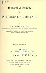 Cover of: Historical survey of pre-Christian education. by Laurie, Simon Somerville, Laurie, Simon Somerville