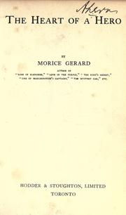Cover of: The heart of a hero by Morice Gerard
