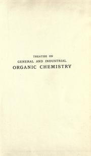 Treatise on general and industrial organic chemistry by Ettore Molinari