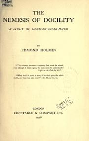 Cover of: The nemesis of docility, a study of German character. by Edmond Holmes