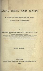 Ants, bees, and wasps by Sir John Lubbock