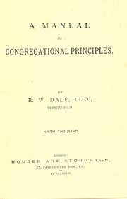 Cover of: A manual of Congregational principles by Robert William Dale