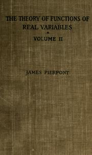 Lectures on the theory of functions of real variables by Pierpont, James