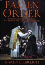 Cover of: Fallen order: intrigue, heresy, and scandal in the Rome of Galileo and Caravaggio