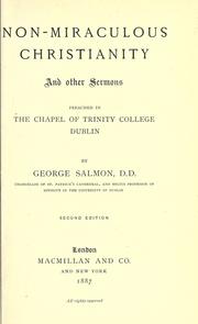 Cover of: Non-miraculous Christianity, and other sermons preached in the chapel of Trinity college, Dublin