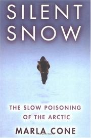 Cover of: Silent Snow: The Slow Poisoning of the Arctic
