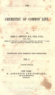 Cover of: The chemistry of common life by James Finley Weir Johnston