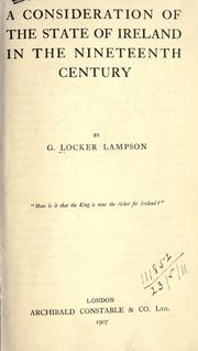 Cover of: A consideration of the State of Ireland in the nineteenth century. by Godfrey Locker-Lampson, Godfrey Locker-Lampson