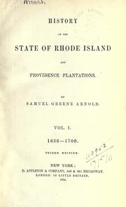 Cover of: History of the State of Rhode Island and Providence plantations. by Samuel Greene Arnold