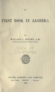 Cover of: A first book in algebra by Wallace C. Boyden, Wallace C. Boyden