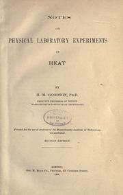 Cover of: Notes on physical laboratory experiments in heat by H. M. Goodwin