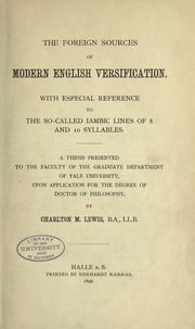 Cover of: The foreign sources of modern English versification by Charlton Miner Lewis, Charlton Miner Lewis