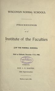 Wisconsin normal schools by Institute for Normal School Teachers, Oshkosh, Wis.