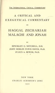 Cover of: A critical and exegetical commentary on Haggai, Zechariah, Malachi and Jonah by Hinckley Gilbert Thomas Mitchell