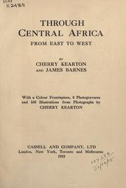Cover of: Through Central Africa from east to west. by Kearton, Cherry