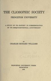 Cover of: The Cliosophic society, Princeton university by Williams, Charles Richard