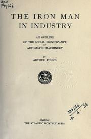Cover of: The iron man in industry: an outline of the social significance of automatic machinery.