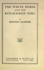 Cover of: The white horse and the red-haired girl by Kenyon Gambier