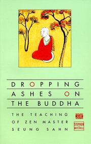 Cover of: Dropping Ashes on the Buddha by Zen Master Seung Sahn